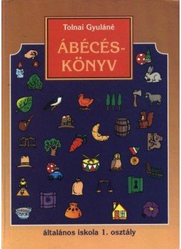 Tolnai Gyuláné - Ábécéskönyv Tolnai Gyuláné - Ábécéskönyv, Budapest 1991 antikvár könyv
