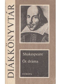 William Shakespeare - Öt dráma William Shakespeare - Öt dráma, Budapest 1988 antikvár könyv