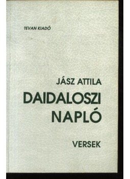 Jász Attila - Daidaloszi napló Jász Attila - Daidaloszi napló, Békéscsaba 1992 antikvár könyv