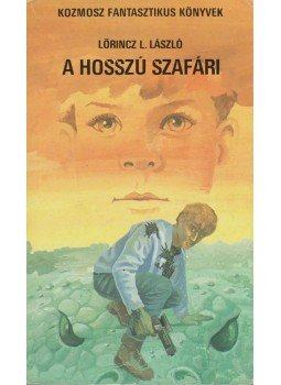 LŐRINCZ L. LÁSZLÓ - A hosszú szafári LŐRINCZ L. LÁSZLÓ - A hosszú szafári, Budapest 1984 antikvár könyv