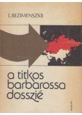 L. Bezimenszkij - A titkos Barbarossa-dosszié