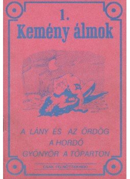 Szente Pál - Kemény álmok 1. Szente Pál - Kemény álmok 1., Budapest 1990 antikvár könyv