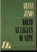 Arany János - Költő az legyen, mi népe
