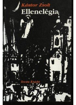 Kántor Zsolt - Ellenelégia Kántor Zsolt - Ellenelégia, Budapest 1996 antikvár könyv