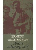 Hemingway, Ernest - Akiért a harang szól