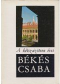 Cseres Tibor - A kétszázötven éves Békéscsaba
