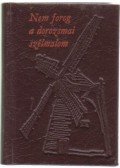 Apró Ferenc - Nem forog a dorozsmai szélmalom