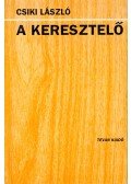Csiki László - A keresztelő