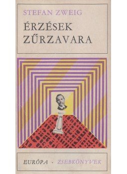 Zweig, Stefan - Érzések zűrzavara Zweig, Stefan - Érzések zűrzavara, Budapest 1972 antikvár könyv