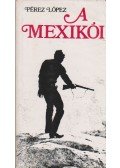 López, F. Pérez - A mexikói