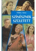 Földes Anna - Színésznek született