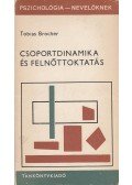 Brocher, Tobias - Csoportdinamika és felnőttoktatás