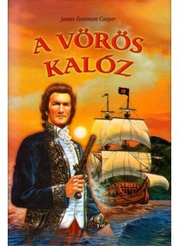 J. F. Cooper - A vörös kalóz J. F. Cooper - A vörös kalóz, Debrecen 0 antikvár könyv