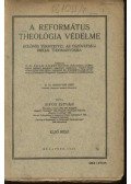 Sipos István - A református theológia védelme - I. kötet