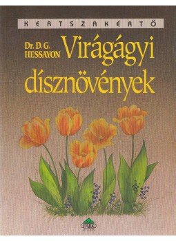 Hessayon, D.G. - Virágágyi dísznövények Hessayon, D.G. - Virágágyi dísznövények, Budapest 1994 antikvár könyv