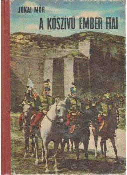 Jókai Mór - A kőszívű ember fiai Jókai Mór - A kőszívű ember fiai, Budapest - Uzsgorod 1973 antikvár könyv