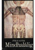 Jókai Anna - Mindhalálig