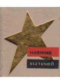 Bényei József - Harminc esztendő (minikönyv)