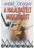 Devigny, André - A halálraítélt megszökött