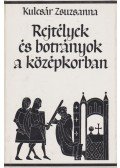 Kulcsár Zsuzsanna - Rejtélyek és botrányok a középkorban