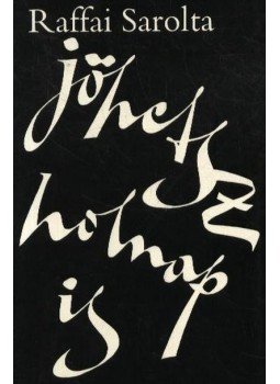 Raffai Sarolta - Jöhetsz holnap is