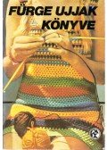 Villányi Emilné (szerk.) - Fürge ujjak könyve 1977.