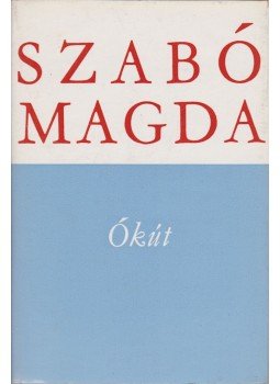 Szabó Magda - Ókút Szabó Magda - Ókút, Budapest 1976 antikvár könyv