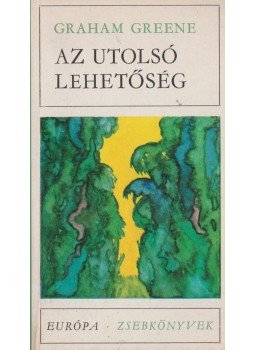 Graham Greene - Az utolsó lehetőség, Budapest 1974 antikvár könyv