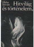 Hahn István - Hitvilág és történelem