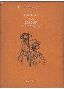 Kodolányi János - Jehuda Bar Simon emlékiratai Kodolányi János - Jehuda Bar Simon emlékiratai, Budapest 1957 antikvár könyv
