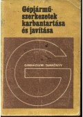 Keller Ervin - Nagy Károly - Gépjármű-szerkezetek karbantartása és javítása
