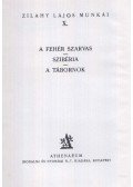 Zilahy Lajos - A fehér szarvas / Szibéria / A tábornok
