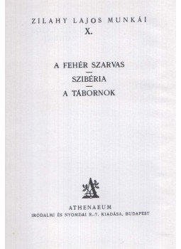 Zilahy Lajos - A fehér szarvas / Szibéria / A tábornok Zilahy Lajos - A fehér szarvas / Szibéria / A tábornok, Budapest 0 antikvár könyv
