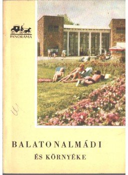 Pethő Tibor - Balatonalmádi és környéke Pethő Tibor - Balatonalmádi és környéke, Budapest 0 antikvár könyv