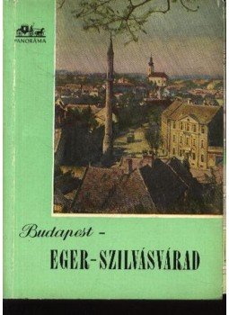 Pethő Tibor - Budapest-Eger-Szilvásvárad Pethő Tibor - Budapest-Eger-Szilvásvárad, Budapest 0 antikvár könyv