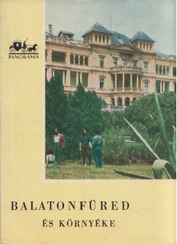 Lipták Gábor - Balatonfüred és környéke Lipták Gábor - Balatonfüred és környéke, Budapest 1965 antikvár könyv