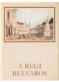 Pereházy Károly - A régi Belváros
