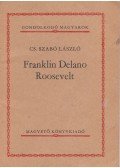 Cs. Szabó László - Franklin Delano Roosevelt