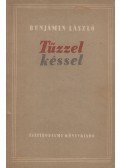 Benjámin László - Tűzzel, késsel