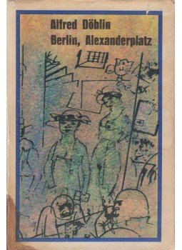 Döblin, Alfred - Berlin, Alexanderplatz Döblin, Alfred - Berlin, Alexanderplatz, Budapest 1976 antikvár könyv