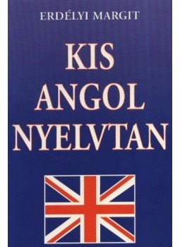 Erdélyi Margit - Kis angol nyelvtan, Szeged 0 antikvár könyv
