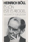 Heinrich Böll - És lőn este és reggel