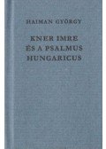 Haiman György - Kner Imre és a Psalmus Hungaricus (mini)