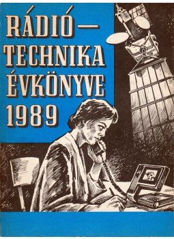Stefanik Pál - Rádiótechnika évkönyve 1989 Stefanik Pál - Rádiótechnika évkönyve 1989, Budapest 1989 antikvár könyv
