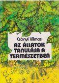 Csányi Vilmos - Az állatok tanulása a természetben