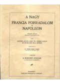Adorján Andor,Seress László,Kéry Pál,Zilahi-Kiss Béla - A nagy francia forradalom és Napóleon I-V. kötet