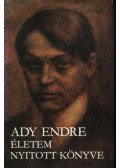 Ady Endre - Életem nyitott könyve