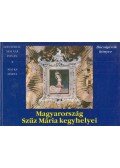 Szenthelyi-Molnár István - Mauks Márta - Magyarország Szűz Mária kegyhelyei