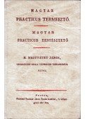 N. Nagyváthy János - Magyar practicus termesztő / Magyar practicus tenyésztető (reprint)