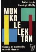 Bálint István,Murányi Mihály - Munkalélektan műszaki és gazdasági vezetők részére